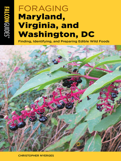 Title details for Foraging Maryland, Virginia, and Washington, DC by Christopher Nyerges - Available